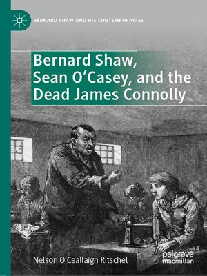 cover image of Bernard Shaw, Sean O'Casey, and the Dead James Connolly